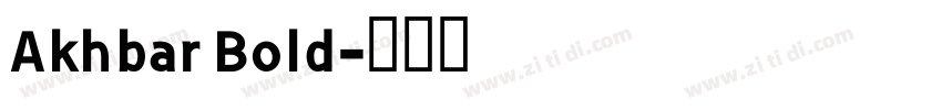 Akhbar Bold字体转换